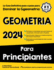 Geometria Para Principiantes: La Gua Definitiva Paso a Paso Para Dominar La Geometra (Spanish Edition)