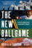 The New Ballgame: the Not-So-Hidden Forces Shaping Modern Baseball