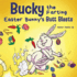 Bucky the Farting Easter Bunny's Butt Blasts: a Funny Rhyming, Early Reader Story for Kids and Adults About How the Easter Bunny Escapes a Trap (Farting Adventures)
