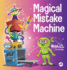 Magical Mistake Machine: A Children's Book About Failing Forward