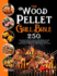 The Wood Pellet Grill Bible the Wood Pellet Smoker Grill Cookbook With 250 Mouthwatering Recipes Plus Tips and Techniques for Beginners and Traeger Grill Users