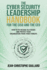 The CyberSecurity Leadership Handbook for the CISO and the CEO: How to Fix Decade-Old Issues and Protect Your Organization from Cyber Threats