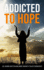 Addicted to Hope