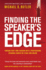 Finding the Speaker's Edge: Turning Your Part-Time Passion into Your Full-Time Professional Speaking Career on Stage and Online