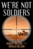 We'Re Not Soldiers