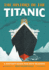 The History of the Titanic: a History Book for New Readers