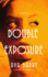 Double Exposure: a Novel