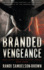 Branded Vengeance: a Contemporary Western Thriller (Dark Range)