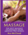 Massage: The Best Massage Techniques From Around The World