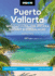 Moon Puerto Vallarta: With Sayulita, the Riviera Nayarit & Costalegre: Getaways, Beaches & Surfing, Local Flavors (Travel Guide)