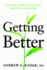 Getting Better: A Doctor's Story of Resilience, Recovery, and Renewal