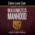Maximized Manhood Workbook: A Guide to Family Survival