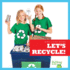 Let's Recycle Kids Living Green