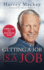 Getting a Job is a Job: Nailing a Job in a Hard Knock World