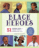 Black Heroes: a Black History Book for Kids: 51 Inspiring People From Ancient Africa to Modern-Day U.S.a. (People and Events in History)