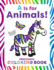 Is for Animals! : Preschool Coloring Book