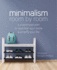 Minimalism Room By Room: a Customized Plan to Declutter Your Home & Simplify Your Life