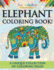 Elephant Coloring Book! a Unique Collection of Coloring Pages