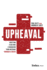 Upheaval: Crafting a Culture & Managing Your Message Through a Crisis