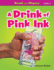 A Drink of Pink Ink (Read and Rhyme Level 3)