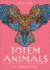 Totem Animals: Your Plain & Simple Guide to Finding, Connecting to, and Working With Your Animal Guide (Plain & Simple Series for Mind, Body, & Spirit)