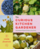 The Curious Kitchen Gardener: Uncommon Plants and How to Eat Them