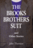 The Brooks Brothers Suit and Other Stories