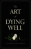 The Art of Dying Well