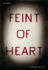 Feint of Heart: Art Writings: 1982-2002