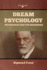 Dream Psychology: Psychoanalysis for Beginners