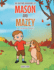 The Backyard Adventures of Mason and Mazey a Teaching Book