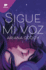 Sigue Mi Voz / Follow My Voice (Wattpad. Clover) (Spanish Edition)