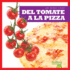 Del Tomate a La Pizza / From Vine to Pizza