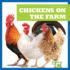 Chickens on the Farm (Bullfrog Books: Farm Animals)
