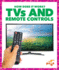 Tvs and Remote Controls (How Does It Work? )
