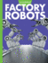 Curious About Factory Robots (Curious About Robotics)
