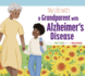 My Life with a Grandparent with Alzheimer's Disease