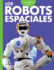 Curiosidad Por Los Robots Espaciales (Curiosidad Por La Robtica) (Spanish Edition)