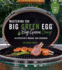 The Big Green Egg Bible: the Ultimate Guide to Grilling on Your Ceramic Smoker