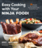 Easy Cooking With Your Ninja Foodi: 75 Recipes for Incredible One-Pot Meals in Half the Time