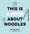 This is a Book About Noodles Format: Hardback
