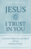 Jesus I Trust in You: a 30-Day Personal Retreat With the Litany of Trust