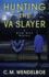 Hunting the Va Slayer