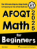 Afoqt Math for Beginners: the Ultimate Step By Step Guide to Preparing for the Afoqt Math Test