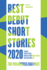 Best Debut Short Stories 2020: the Pen America Dau Prize