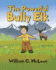 The Powerful Bully Elk