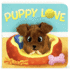 Puppy Love Finger Puppet Board Book for Little Dog Lovers, Ages 1-4 (Children's Interactive Finger Puppet Board Book)