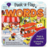 Peek-a-Flap Words Lift-a-Flap Board Book for Curious Minds and Little Learners; Ages 1-5