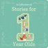 A Collection of Stories for 1-Year-Olds-Nursery Rhymes and Short Stories to Read to Your Babies and Toddlers