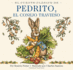 El Cuento Clsico De Pedrito, El Conejo Travieso Board Book (the Classic Edition) (Spanish Edition)